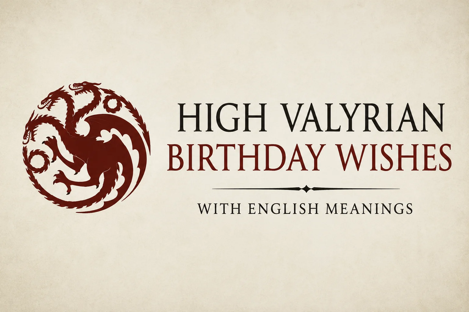 High Valyrian Birthday Wishes With English Meanings 1 High Valyrian Birthday Wishes